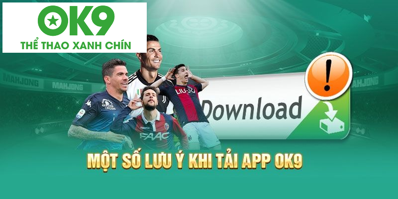 Mẹo tải app OK9 thành công